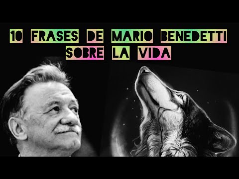 Frases de mario benedetti sobre la vida