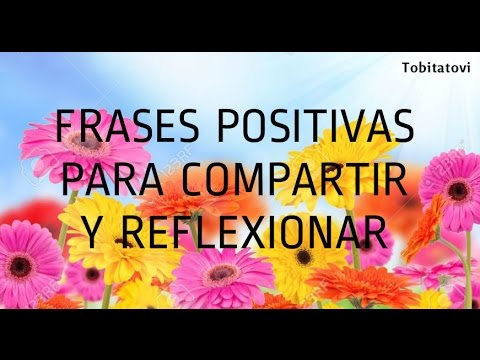 Frases positivas de la vida para reflexionar