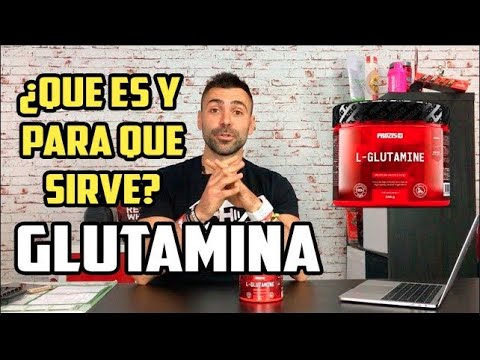 Que es la glutamina y para que sirve