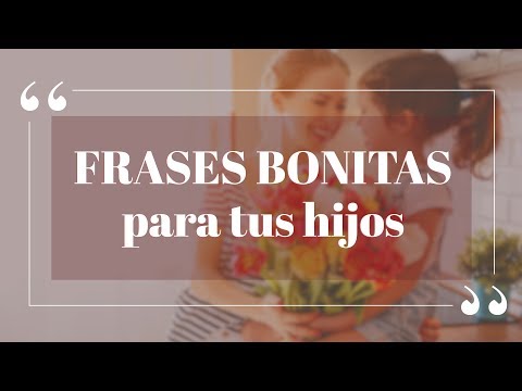 Frases de padres a hijos cortas