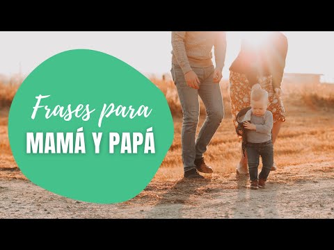 Frases para padres y madres bonitas