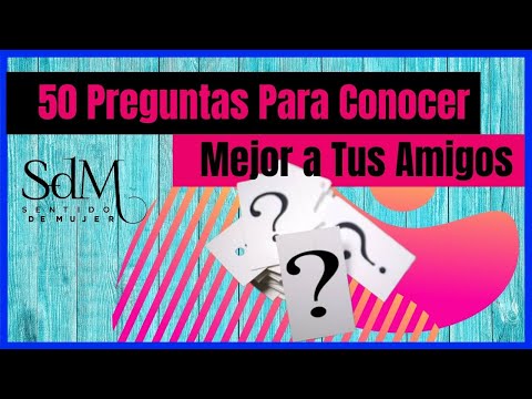 Preguntas para hacer a un amigo