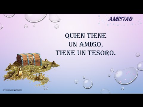 Quien tiene un amigo tiene un tesoro frases