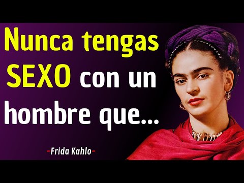 Frases de frida kahlo de amor propio