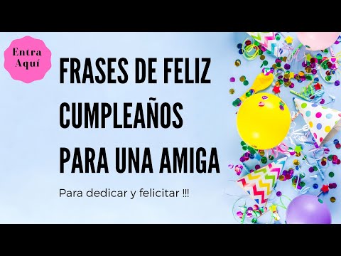 Frases para felicitar a una amiga