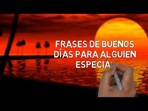 Frases para desear un buen dia