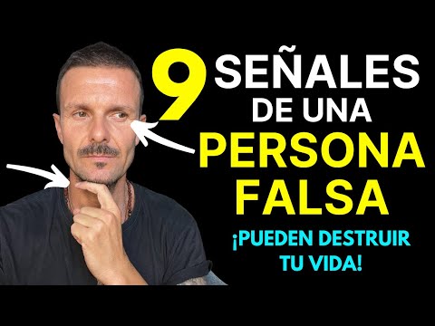 9 senales de una persona falsa