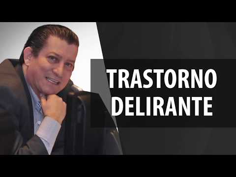 Como tratar a una persona con trastorno delirante