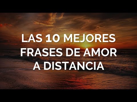 Frases de amor a distancia bonitas