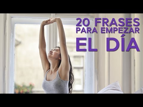 Frases bonitas para empezar el dia