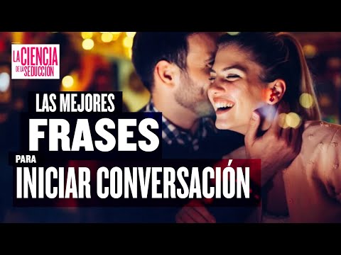 Frases para entrarle a una chica