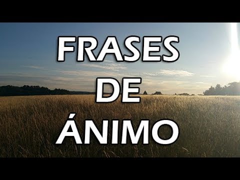 Frases de animo en momentos dificiles