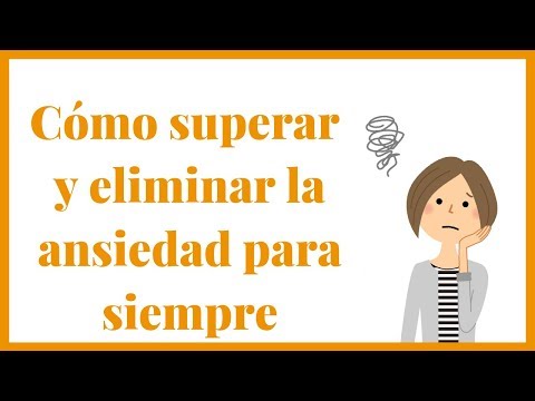 Como quitar la ansiedad para siempre