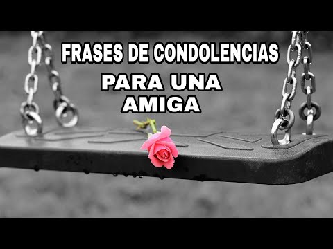 Frases de condolencias para una amiga