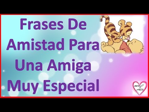 Frases para dedicar a una amiga